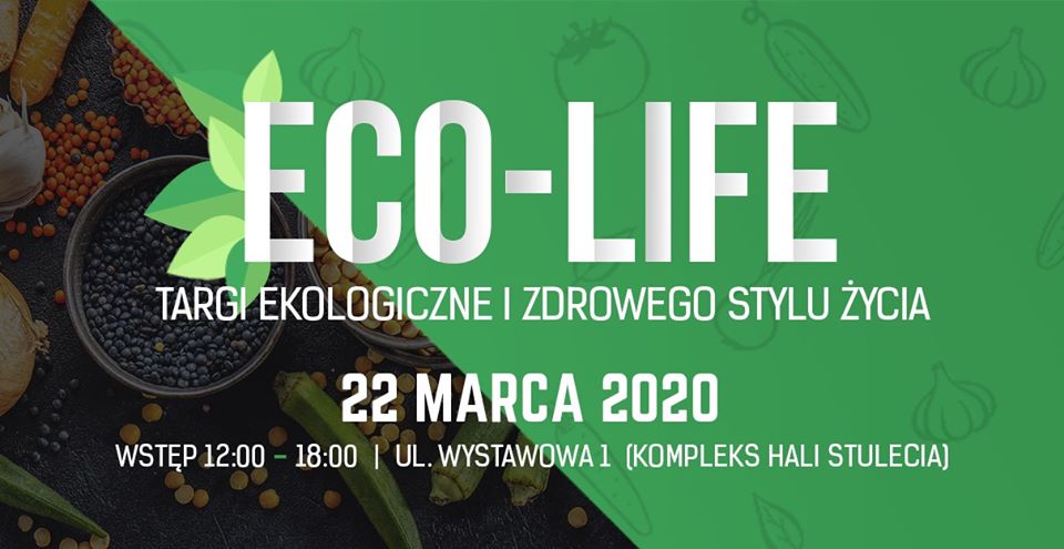 ECO LIFE - Targi Żywności Ekologicznej i Zdrowego Stylu Życia