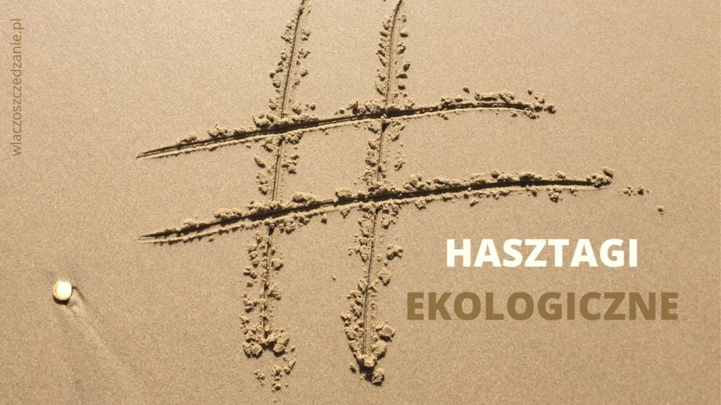 Hasztagi (hashtagi) ekologiczne