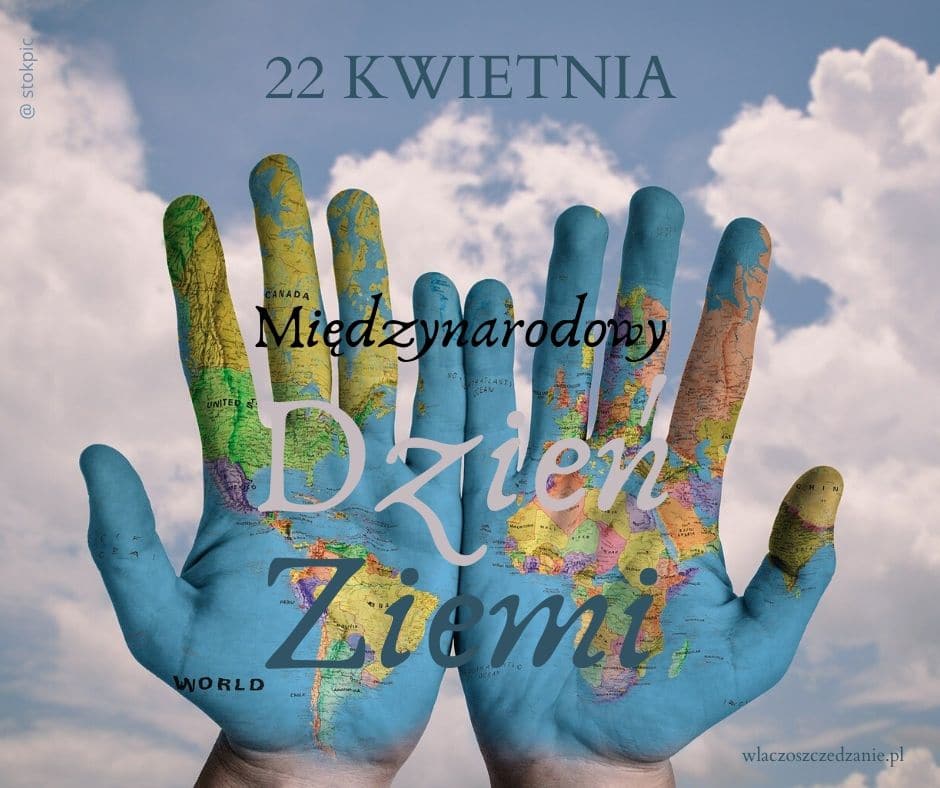 Dzień Ziemi, znany też jako Światowy Dzień Ziemi lub Międzynarodowy Dzień Ziemi